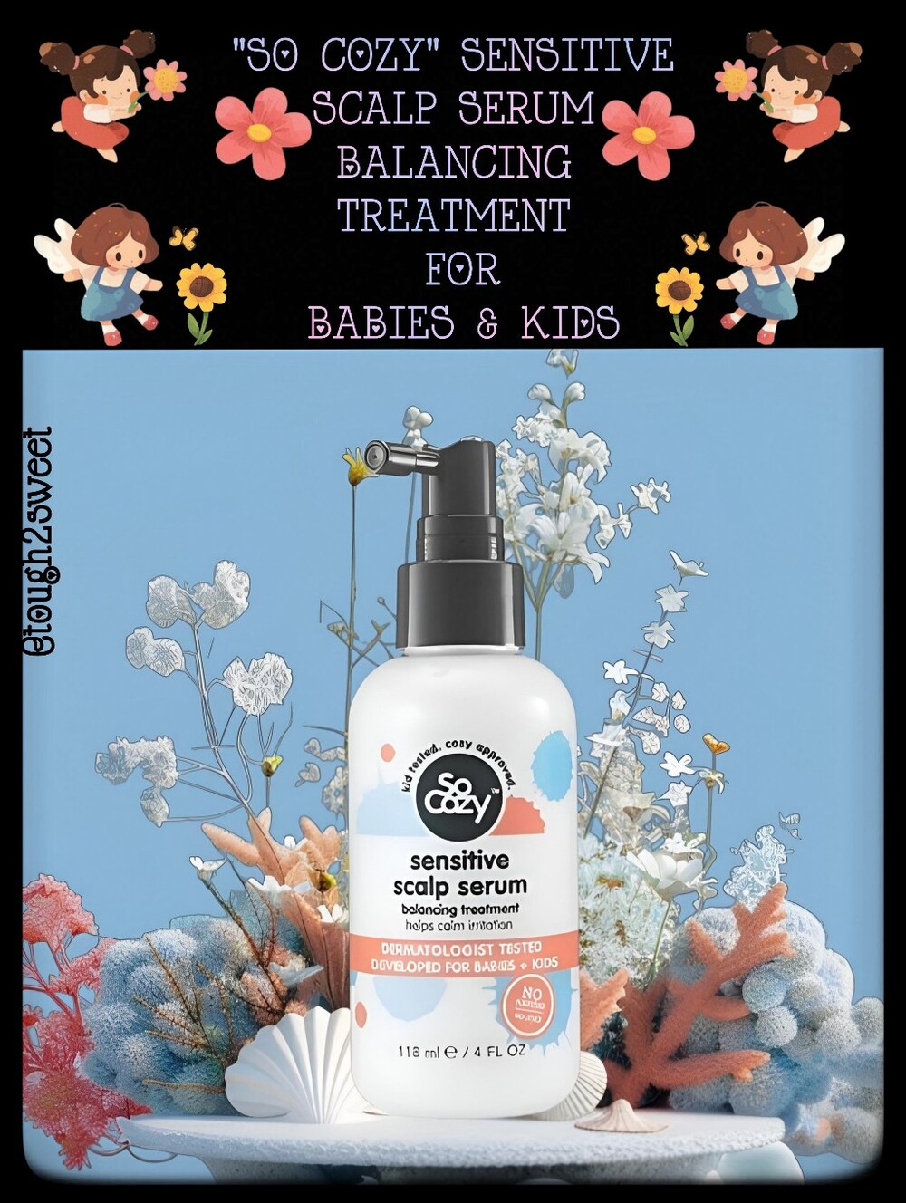 🆕️"SO COZY" SENSITIVE SCALP  SERUM BALANCING TREATMENT FOR BABIES & KIDS